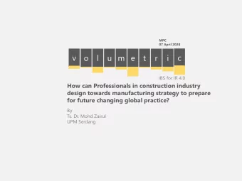 v  o  l  u m e  t  r  i  c  IBS for IR 4.0  How can Professionals in construction industry  design