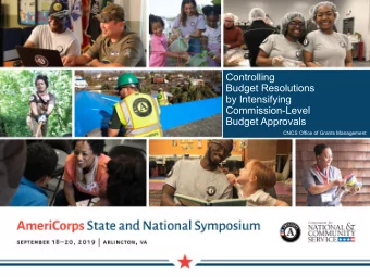 Controlling  Budget Resolutions  by Intensifying  Commission-Level  Budget Approvals  CNCS Office