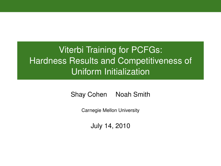 viterbi training for pcfgs hardness results and