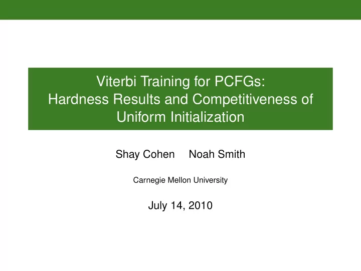 viterbi training for pcfgs hardness results and