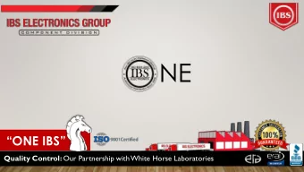 NE  ONE IBS Quality Control: Our Partnership with  White Horse Laboratories  QUALITY CONTROL