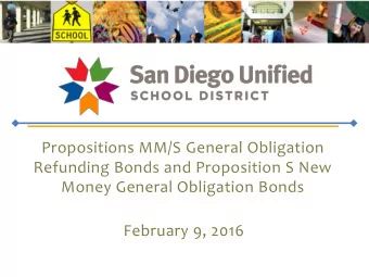 Refunding Bonds and Proposition S New  Money General Obligation Bonds  February 9, 2016  Table of