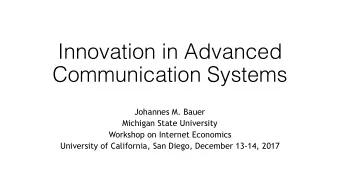 Innovation in Advanced  Communication Systems  Johannes M. Bauer  Michigan State University