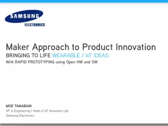 Maker Approach to Product Innovation BRINGING TO LIFE WEARABLE / IoT IDEAS  With RAPID PROTOTYPING