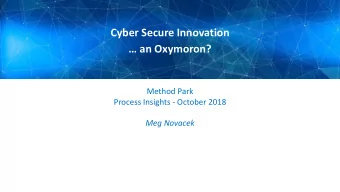 Cyber Secure Innovation  an Oxymoron?  Method Park  Process Insights - October 2018  Meg Novacek