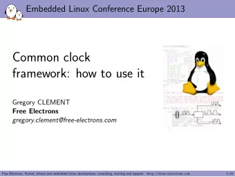 Common clock  framework: how to use it  Gregory CLEMENT  Free Electrons