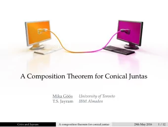 A Composition Theorem for Conical Juntas  Mika G  o  os  University of Toronto  IBM Almaden