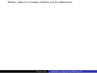 Modern Aspects of Complex Analysis and Its Applications  Wayne Smith Composition Semigroups on BMOA