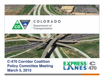 C-470 Corridor Coalition  Policy Committee Meeting  March 5, 2015  Agenda