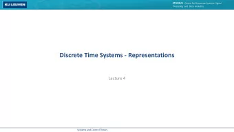 Discrete Time Systems - Representations  Lecture 4  Systems and Control Theory STADIUS - Center for