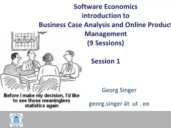 introduction to  Business Case Analysis and Online Product  Management  (9 Sessions)  Session 1