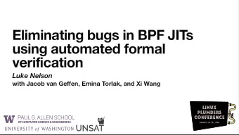 Eliminating bugs in BPF JITs  using automated formal  verification  Luke Nelson with Jacob van Ge