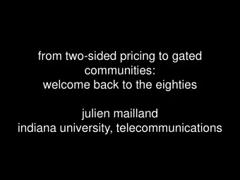 from two-sided pricing to gated  communities:  welcome back to the eighties  julien mailland