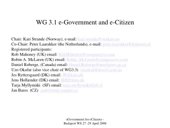 WG 3.1 e-Government and e-Citizen  Chair: Kari Strande (Norway), e-mail: kari.strande@statkart.no