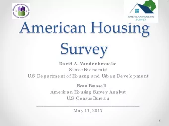 Survey  David A. Vande nbr  ouc ke  Se nio r E  c o no mist  U.S. De pa rtme nt o f Ho using  a nd