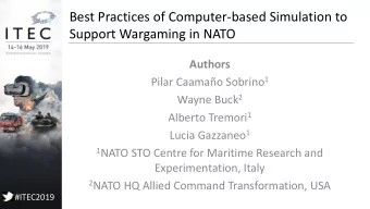 Support Wargaming in NATO  Authors Pilar Caamao Sobrino 1 Wayne Buck 2 Alberto Tremori 1 Lucia