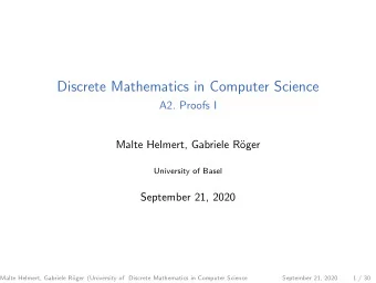 Discrete Mathematics in Computer Science  A2. Proofs I  Malte Helmert, Gabriele R  oger