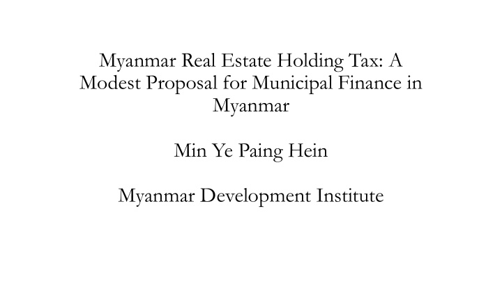 myanmar real estate holding tax a modest proposal for