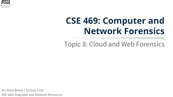 cse 469 computer and network forensics