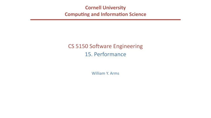 cs 5150 so ware engineering 15 performance