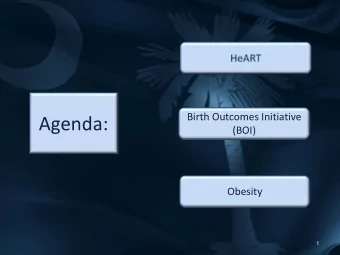 Agenda:  (BOI)  Obesity  1  HeART Initiative  CHWs - Community Health Workers  1 st CHW