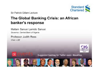 The Global Banking Crisis: an African  banker's response  Mallam Sanusi Lamido Sanusi  Governor,