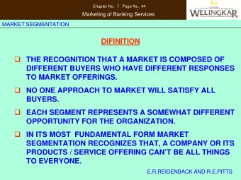 DIFINITION  THE RECOGNITION THAT A MARKET IS COMPOSED OF  DIFFERENT BUYERS WHO HAVE DIFFERENT