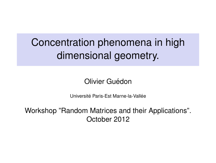 concentration phenomena in high dimensional geometry