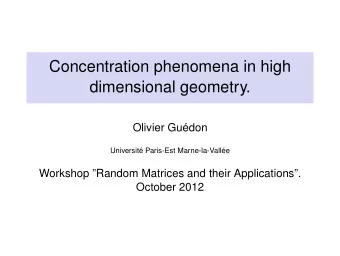 Concentration phenomena in high  dimensional geometry.  Olivier Gu  edon  Universit  e