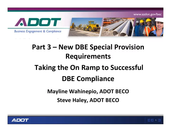 part 3 new dbe special provision requirements taking the