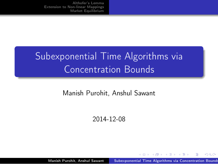 subexponential time algorithms via concentration bounds