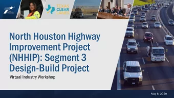 North Houston Highway  Improvement Project  (NHHIP): Segment 3  Design-Build Project  Virtual