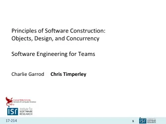 Principles of Software Construction:  Objects, Design, and Concurrency  Software Engineering for