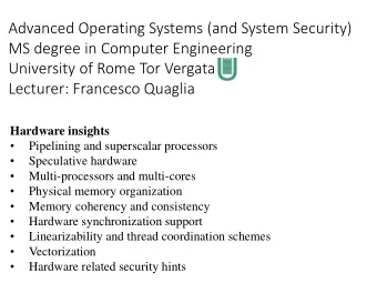 Lecturer: Francesco Quaglia  Hardware insights    Pipelining and superscalar processors