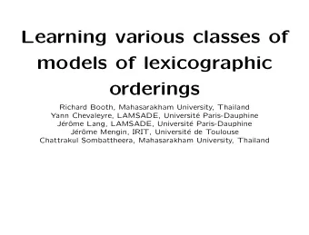 Learning various classes of  models of lexicographic  orderings  Richard Booth, Mahasarakham