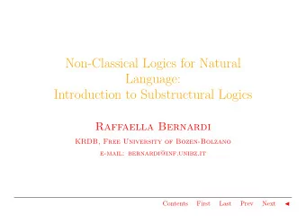 Non-Classical Logics for Natural  Language:  Introduction to Substructural Logics  Raffaella