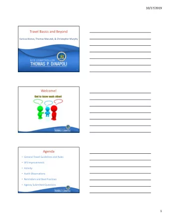 Travel Basics and Beyond  Karissa Alonzo, Thomas Macutek, &amp; Christopher Murphy  1  1  Welcome!