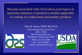 to cooling of cooked meat and poultry products  Vijay K. Juneja, DVM, MS, Ph.D.  Eastern Regional