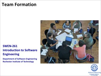 Team Formation  SWEN-261  Introduction to Software  Engineering  Department of Software Engineering