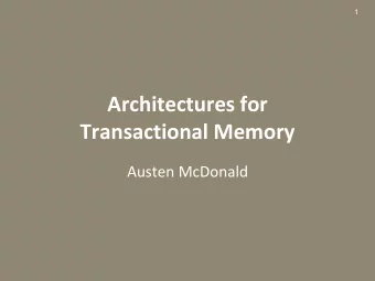 Transactional Memory  Austen McDonald  2  Our New MULTICORE Overlords  The free lunch for