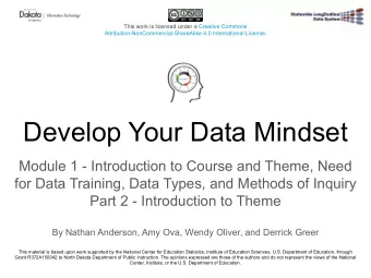 Develop Your Data Mindset  Module 1 - Introduction to Course and Theme, Need  for Data Training,
