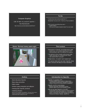 1 Programmer   s View  OpenGL Rendering Pipeline (simple)  Programmable in  Modern GPUs