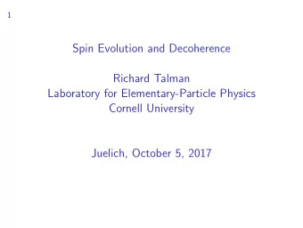 Spin Evolution and Decoherence  Richard Talman  Laboratory for Elementary-Particle Physics  Cornell