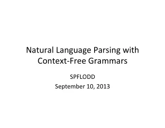 Natural  Language  Parsing  with    Context-Free  Grammars    SPFLODD