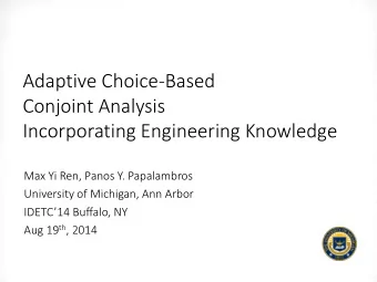 Incorporating Engineering Knowledge  Max Yi Ren, Panos Y. Papalambros  University of Michigan, Ann