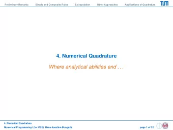 4. Numerical Quadrature  Where analytical abilities end . . .  4. Numerical Quadrature  Numerical