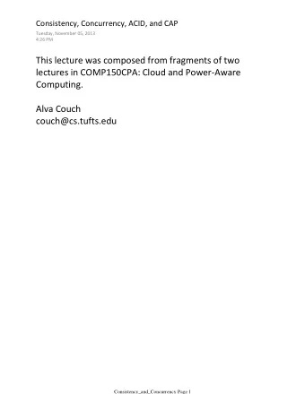 Alva Couch  couch@cs.tufts.edu  Consistency_and_Concurrency Page 1  Consistency  Tuesday, November