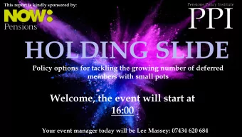 HOLDING SLIDE  Policy options for tackling the growing number of deferred  members with small pots