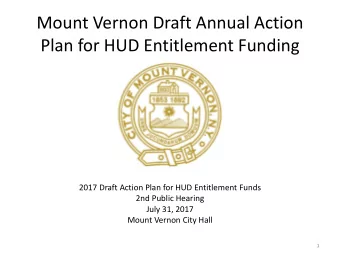 Plan for HUD Entitlement Funding  2017 Draft Action Plan for HUD Entitlement Funds  2nd Public