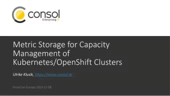 Management of  Kubernetes/OpenShift Clusters  Ulrike Klusik, https://www.consol.de  PromCon Europe